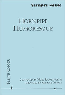 HORNPIPE HUMORESQUE FLUTE CHOIR SC/PTS ARR THORNE