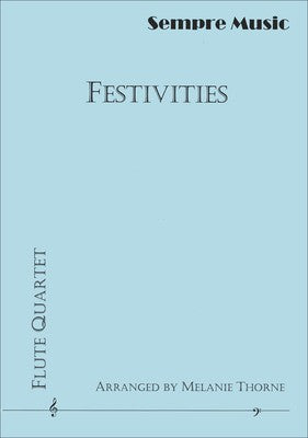 FESTIVITIES FLUTE QUARTET SC/PTS ARR THORNE