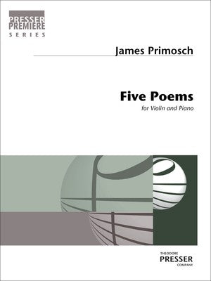 PRIMOSCH - FIVE POEMS VIOLIN/PIANO