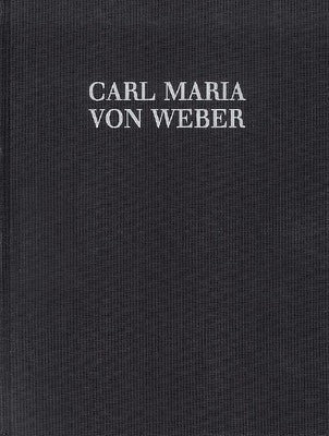 WEBER - DER FREISCHUTZ CRITICAL COMMENTARY COMPLETE EDITION