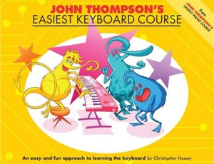 JOHN THOMPSONS EASIEST KEYBOARD COURSE